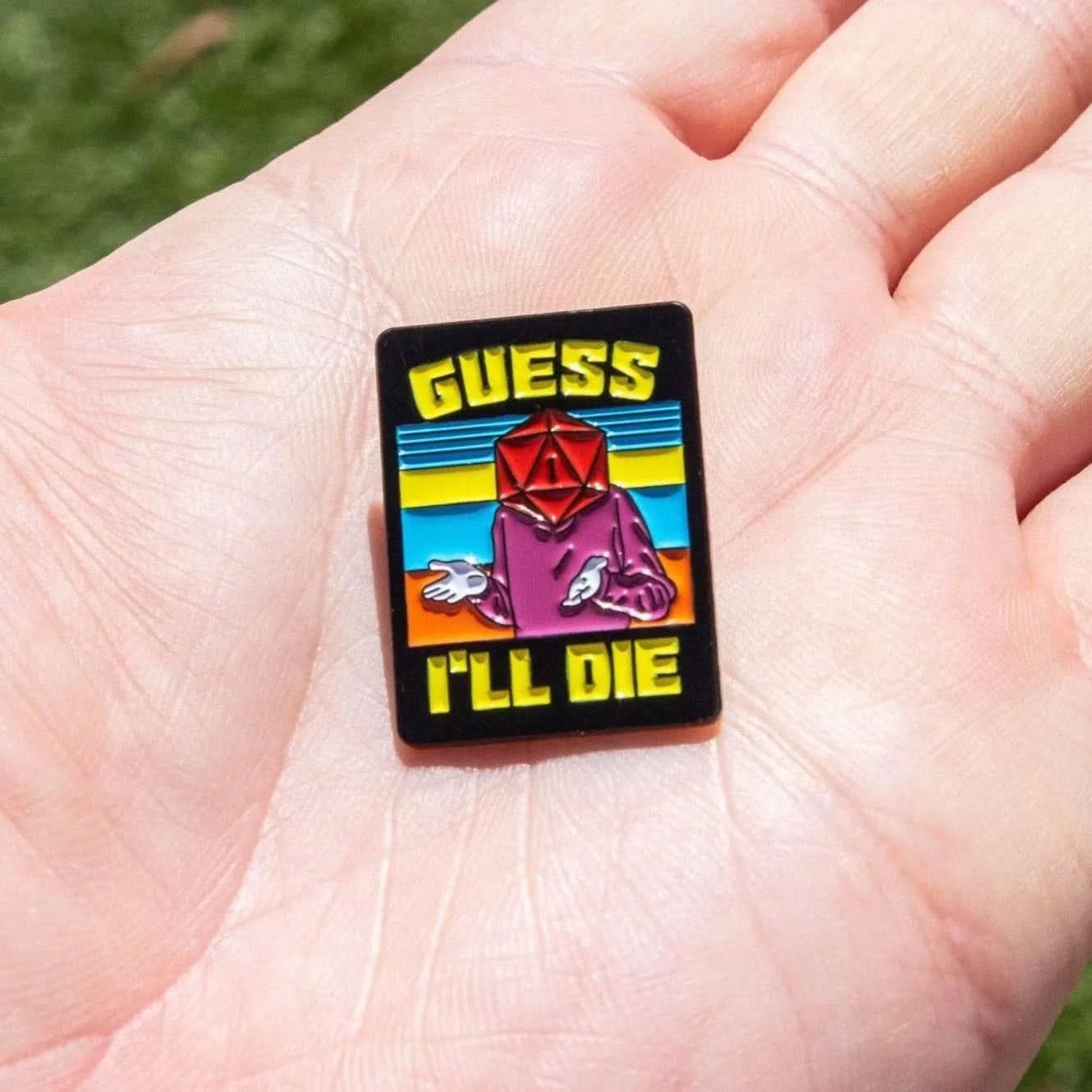 TTRPG 'Guess I'll Die' Pin - Mystery Dice Goblin