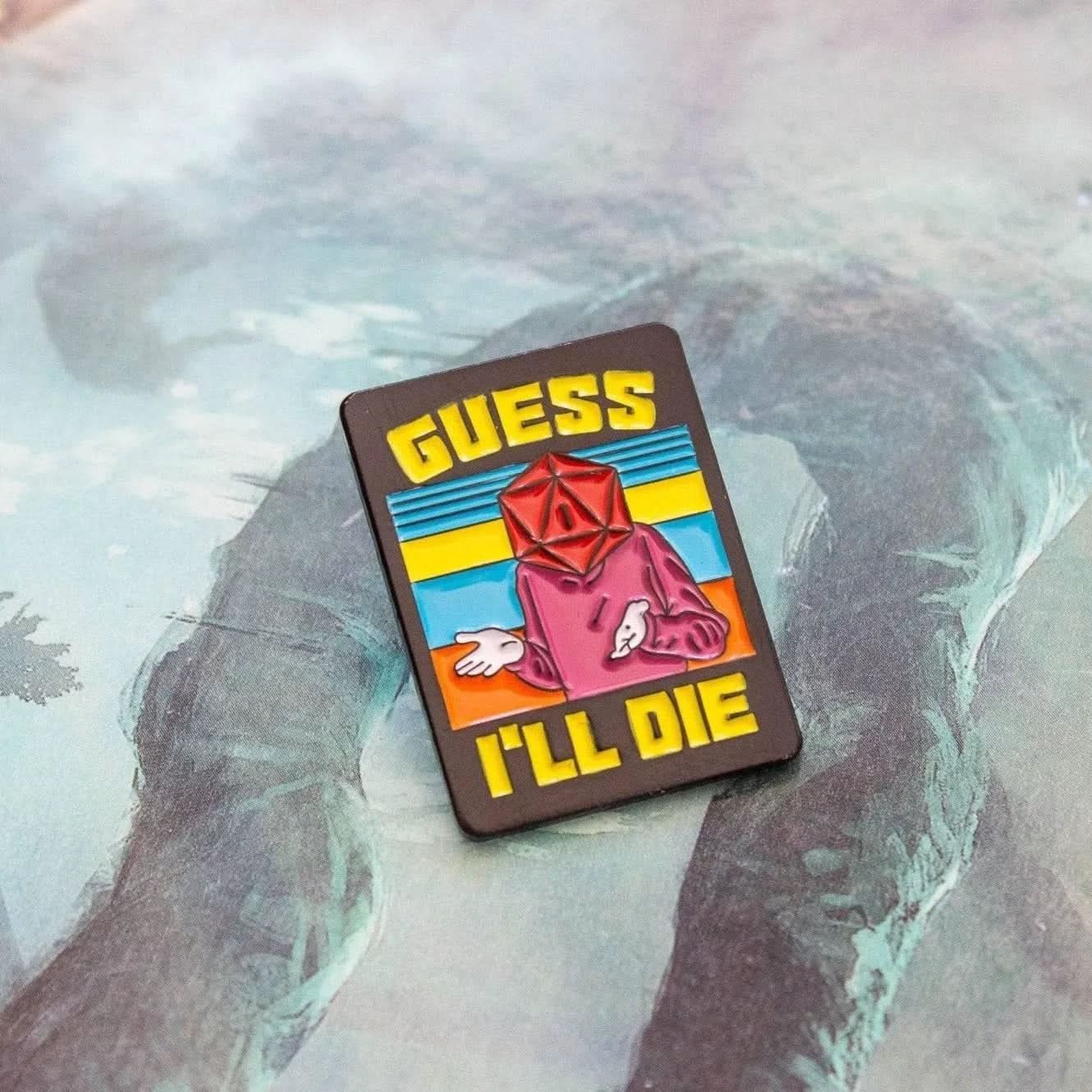 TTRPG 'Guess I'll Die' Pin - Mystery Dice Goblin