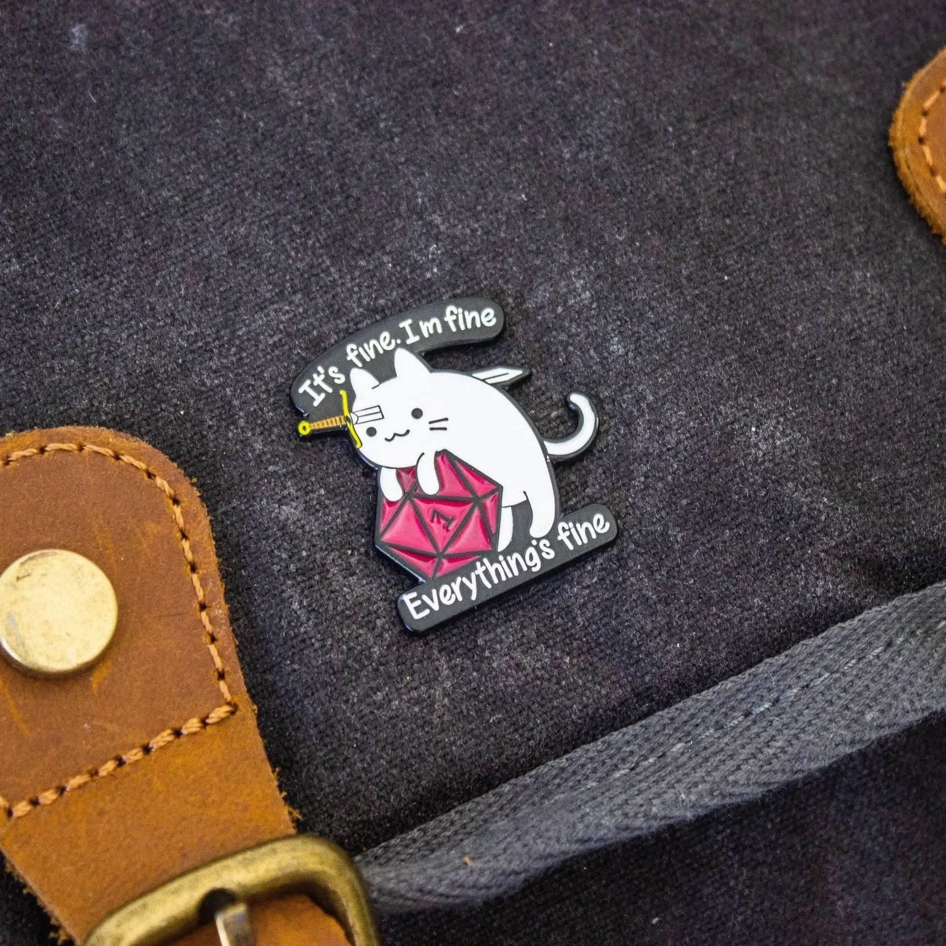 It's Fine I'm Fine Cat Pin