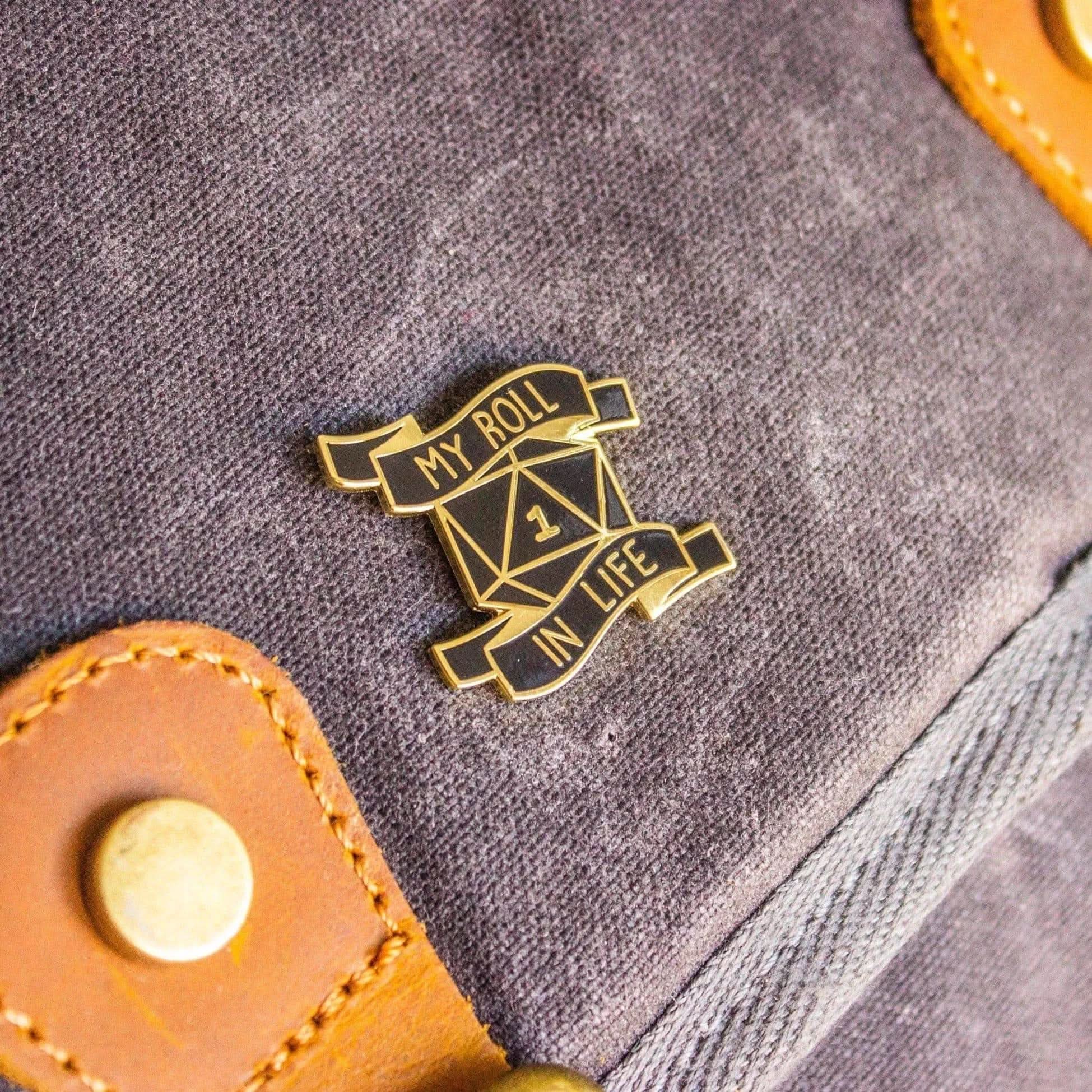 My Roll In Life Pin