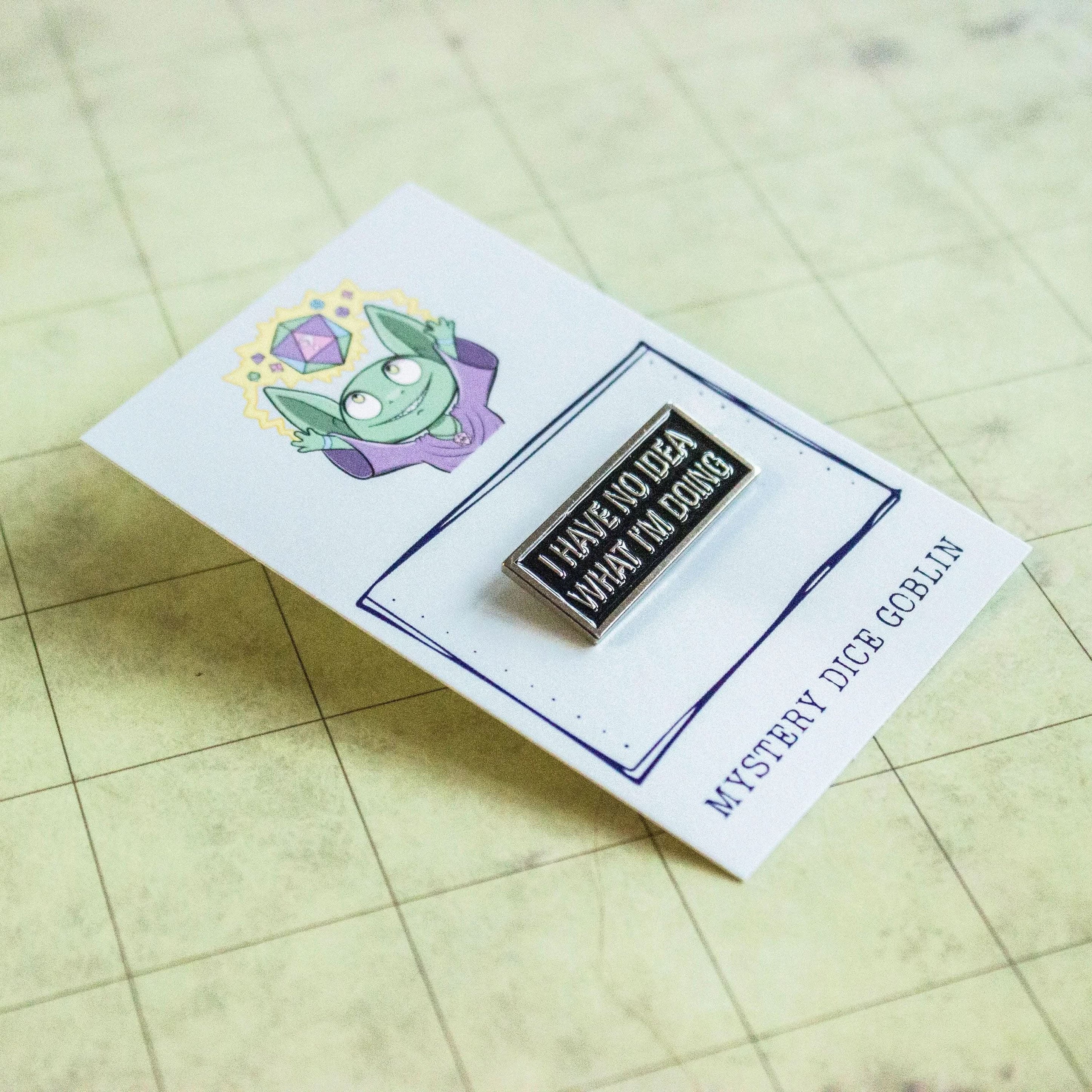 TTRPG Gift I Have No Idea What I'm Doing Rectangle Badge Enamel Pin Broach Gold - MysteryDiceGoblins